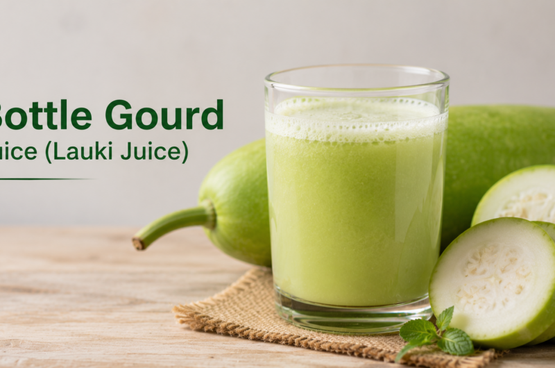 Bottle Gourd Juice (Lauki Juice)
